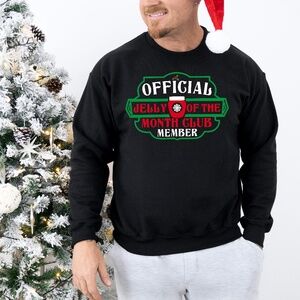 Jelly of the Month Club, Funny Christmas Vacation Adult Unisex Sweatshirt
